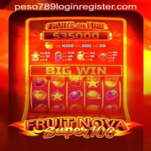 FruitNovaSuper100: An In-Depth Guide to the Exciting Game and How to Start with Peso789